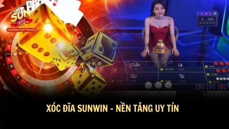 Xóc đĩa Sunwin là sân chơi cá cược uy tín